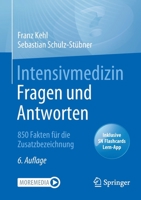 Intensivmedizin Fragen und Antworten: 850 Fakten für die Zusatzbezeichnung 3662645580 Book Cover