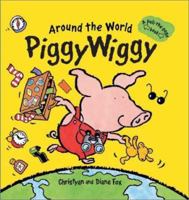 Around the World PiggyWiggy: A Pull-the-Page Book Handprint Books (Pull-The-Page Book) 1929766580 Book Cover