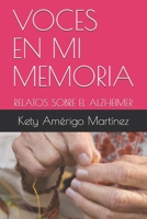 VOCES EN MI MEMORIA: RELATOS SOBRE EL ALZHEIMER 1728648580 Book Cover