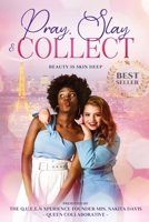 Pray, Slay, & COLLECT: Beauty is Skin Deep 1952273013 Book Cover