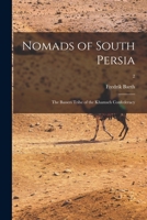 Nomads of South Persia: the Basseri Tribe of the Khamseh Confederacy; 2 1014179122 Book Cover
