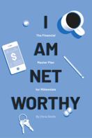 I Am Net Worthy - The Financial Master Plan For Millennials 1732023700 Book Cover