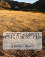 Country Memories from a Lane Countian 1469973758 Book Cover