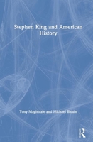 Stephen King and American History 0367493349 Book Cover
