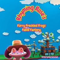 Rhyming Rose’s Furry Freckled Frogs Fable Factory 0985976497 Book Cover