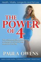 THE POWER OF 4 (Your Ultimate Guide Guaranteed to Change Your Body and Transform Your Life) 061525750X Book Cover