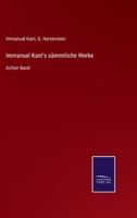 Immanuel Kant's sämmtliche Werke: Achter Band 3375050143 Book Cover