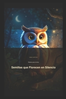 Semillas que Florecen en Silencio: Relatos para el alma (Spanish Edition) B0H5KMLD5G Book Cover