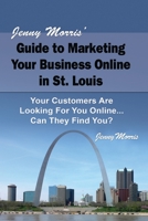 Jenny Morris' Guide to Marketing Your Business Online in St. Louis 1692871730 Book Cover