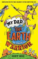 My Dad, the Earth Warrior 1999933796 Book Cover