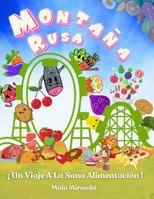 Montaña Rusa: IUn viaje a la sana alimentación! (Spanish Edition) B0DZVQ35Z9 Book Cover