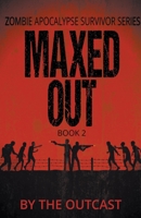 Maxed Out B0C1JJX8RG Book Cover