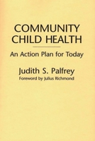 Community Child Health: An Action Plan for Today 0275954722 Book Cover