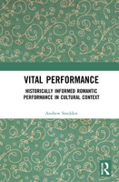 Vital Performance: Historically Informed Romantic Performance in Cultural Context 0367553759 Book Cover