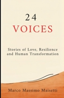 24 VOICES: Stories of Love, Resilience, and Human Transformation (Italian Edition) B0H28PRVXB Book Cover