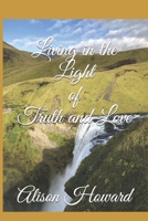 Living in the Light of Truth and Love B0874JF98M Book Cover
