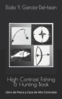 High Contrast Fishing & Hunting Book: Libro de Pesca y Caza de Alto Contraste B0C91HCGYP Book Cover