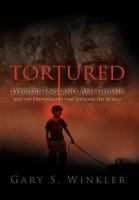 TORTURED: Lynndie England, Abu Ghraib and the Photographs that Shocked the World 0578023709 Book Cover