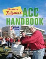 The Ultimate Tailgater's ACC Handbook (Ultimate Tailgater's) 0762745002 Book Cover