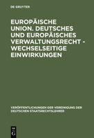 Europaische Union, Gefahr oder Chance fur den Föderalismus in Deutschland, Osterreich und der Schweiz? (Veroffentlichungen der Vereinigung der Deutschen Staatsrechtslehrer) 3110143720 Book Cover