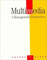 Multimedia: A Management Perspective 053421312X Book Cover
