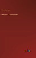 Selections From Berkeley: With an Introduction and Notes, for the Use of Students in the Universities 1357983352 Book Cover