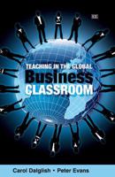 Teaching in the Global Business Classroom 1847200559 Book Cover