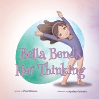 Bella Bends Her Thinking B0GY2Q9CT9 Book Cover