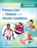 Primary Care of Children with Chronic Conditions 0443106959 Book Cover