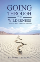 Going Through the Wilderness: A Journey About Reflection and Hope B0GGN1CDCX Book Cover