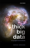 Thick Big Data: Doing Digital Social Sciences 0198839715 Book Cover