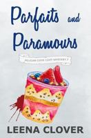 Parfaits and Paramours LARGE PRINT: A Cozy Murder Mystery B087CSWQN5 Book Cover