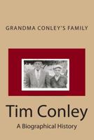 Grandma Conley's Family: A Biographical History 1491244100 Book Cover