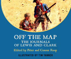 Off the Map: The Journals of Lewis and Clark B0DFZX9F71 Book Cover