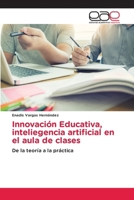 Innovación Educativa, inteliegencia artificial en el aula de clases (Spanish Edition) 6139408261 Book Cover