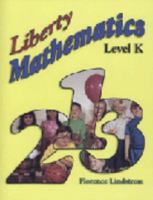 Liberty Mathematics Level K 1930367600 Book Cover