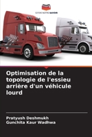 Optimisation de la topologie de l'essieu arrière d'un véhicule lourd 6205751585 Book Cover