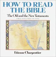 How to Read the Bible: The Old and New Testaments (2 Volumes in One) 0517055902 Book Cover