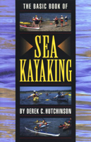 The Basic Book of Sea Kayaking (How to Paddle Series) 0762703377 Book Cover