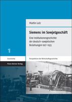 Siemens Im Sowjetgeschaft: Eine Institutionengeschichte Der Deutsch-Sowjetischen Beziehungen 1917-1933 351509802X Book Cover