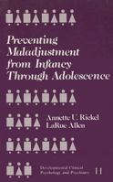 Preventing Maladjustment from Infancy through Adolescence (Developmental Clinical Psychology and Psychiatry) 0803928688 Book Cover