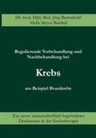 Regulierende Vorbehandlung und Nachbehandlung bei Krebs am Beispiel Brustkrebs: Ein neuer wissenschaftlich begründeter Denkansatz in der Krebstherapie 3833469684 Book Cover