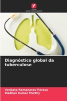 Diagnóstico global da tuberculose (Portuguese Edition) 620776689X Book Cover
