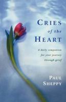 Cries of the Heart: A Daily Companion for Your Journey Through Grief 1853116696 Book Cover