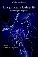 Les jumeaux Lafayette et la magie disparue: La b�te du G�vaudan 1080086633 Book Cover