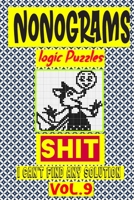 Nonogram logic Puzzle Shit I can't Find Any Solution: Japanese Crossword Picture Logic Puzzles giddlers logic puzzles B08GRNDWR7 Book Cover