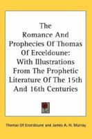 The Romance and Prophecies of Thomas of Erceldoune 1015639577 Book Cover