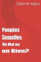 Poupées Sexuelles: Un Mal ou un Bien? 1727064933 Book Cover