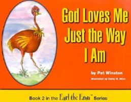 God Loves Me Just the Way I Am (Earl the Emu, 2) 0970282117 Book Cover