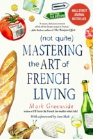 (not Quite) Mastering the Art of French Living Lib/E 1510765476 Book Cover